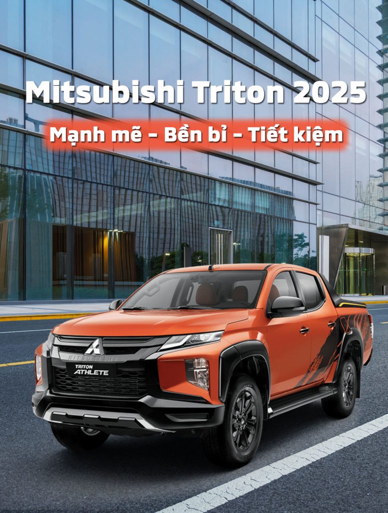 ĐÁNH GIÁ MITSUBISHI TRITON 2025: MẠNH MẼ, BỀN BỈ, TIẾT KIỆM